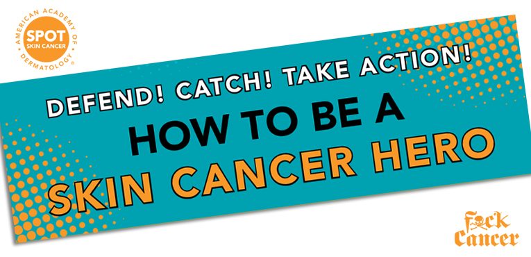 Skin Cancer Awareness Month: Be A Skin Cancer Hero